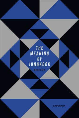 THE MEANING OF JUNGKOOK Monica Kim/ /kقl
