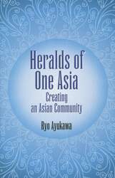 Ｈｅｒａｌｄｓ　ｏｆ　Ｏｎｅ　Ａｓｉａ　Ｃｒｅａｔｉｎｇ　ａｎ　Ａｓｉａｎ　Ｃｏｍｍｕｎｉｔｙ　英語版