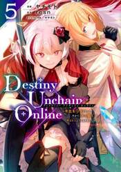 Ｄｅｓｔｉｎｙ　Ｕｎｃｈａｉｎ　Ｏｎｌｉｎｅ　吸血鬼少女となって、やがて『赤の魔王』と呼ばれるようになりました　５