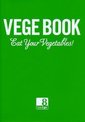 ＶＥＧＥ　ＢＯＯＫ　Ｅａｔ　Ｙｏｕｒ　Ｖｅｇｅｔａｂｌｅｓ！