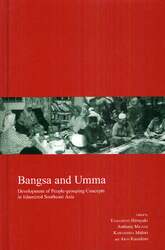 Ｂａｎｇｓａ　ａｎｄ　Ｕｍｍａ　Ｄｅｖｅｌｏｐｍｅｎｔ　ｏｆ　Ｐｅｏｐｌｅ‐ｇｒｏｕｐｉｎｇ　Ｃｏｎｃｅｐｔｓ　ｉｎ　Ｉｓｌａｍｉｚｅｄ　Ｓｏｕｔｈｅａｓｔ　Ａｓｉａ