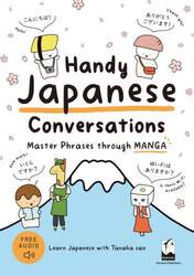 Ｈａｎｄｙ　Ｊａｐａｎｅｓｅ　Ｃｏｎｖｅｒｓａｔｉｏｎｓ　Ｍａｓｔｅｒ　Ｐｈｒａｓｅｓ　ｔｈｒｏｕｇｈ　ＭＡＮＧＡ　Ｌｅａｒｎ　Ｊａｐａｎｅｓｅ　ｗｉｔｈ　Ｔａｎａｋａ　ｓａｎ