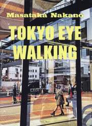 ＴＯＫＹＯ　ＥＹＥ　ＷＡＬＫＩＮＧ