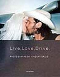 Ｌｉｖｅ，ｌｏｖｅ，ｄｒｉｖｅ