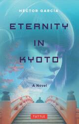 ＥＴＥＲＮＩＴＹ　ＩＮ　ＫＹＯＴＯ　Ａ　Ｎｏｖｅｌ