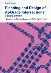 Ｐｌａｎｎｉｎｇ　ａｎｄ　Ｄｅｓｉｇｎ　ｏｆ　Ａｔ‐Ｇｒａｄｅ　Ｉｎｔｅｒｓｅｃｔｉｏｎｓ　Ｇｕｉｄｅｌｉｎｅｓ　ｆｏｒ　Ｐｌａｎｎｉｎｇ，Ｄｅｓｉｇｎ，ａｎｄ　Ｔｒａｆｆｉｃ　Ｓｉｇｎａｌ　Ｃｏｎｔｒｏｌ　Ｂａｓｉｃ　Ｅｄｉｔｉｏｎ