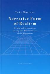 Ｎａｒｒａｔｉｖｅ　Ｆｏｒｍ　ｏｆ　Ｒｅａｌｉｓｍ　Ｏｒｉｇｉｎ　ａｎｄ　Ｉｎｔｅｒａｃｔｉｏｎｓ　ｄｕｒｉｎｇ　ｔｈｅ　Ｍｏｄｅｒｎｉｚａｔｉｏｎ　ｏｆ　ｔｈｅ　Ｓｉｎｏｓｐｈｅｒｅ