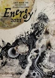 Ｅｎｅｒｇｙ　ＡＲＴ　ＢＯＯＫ　ＯＦ　ＳＥＬＥＣＴＥＤ　ＩＬＬＵＳＴＲＡＴＩＯＮ　２０２１