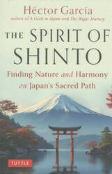 ＴＨＥ　ＳＰＩＲＩＴ　ＯＦ　ＳＨＩＮＴＯ　Ｆｉｎｄｉｎｇ　Ｎａｔｕｒｅ　ａｎｄ　Ｈａｒｍｏｎｙ　ｏｎ　Ｊａｐａｎ’ｓ　Ｓａｃｒｅｄ　Ｐａｔｈ