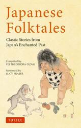 Ｊａｐａｎｅｓｅ　Ｆｏｌｋｔａｌｅｓ　Ｃｌａｓｓｉｃ　Ｓｔｏｒｉｅｓ　ｆｒｏｍ　Ｊａｐａｎ’ｓ　Ｅｎｃｈａｎｔｅｄ　Ｐａｓｔ