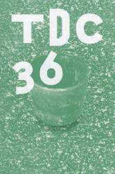 ＴＯＫＹＯ　ＴＤＣ　ＴＨＥ　ＢＥＳＴ　ＩＮ　ＩＮＴＥＲＮＡＴＩＯＮＡＬ　ＴＹＰＯＧＲＡＰＨＹ　＆　ＤＥＳＩＧＮ　ＶＯＬ．３６